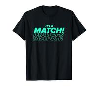 It's a Match Tinder rencontres drôles pour les célibataires T-Shirt