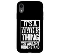 It's A Mathis Thing You Wouldn't Understand Surname Name Coque pour iPhone XR