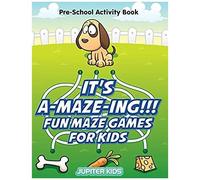 It's A-Maze-Ing!!! Fun Maze Games For Kids
