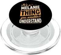 It's A Melanie Thing You Wouldn't Understand First Name Blague PopSockets PopGrip pour MagSafe