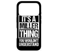 It's A Miller Thing - You Wouldn't Understand - Family Name Coque pour iPhone 17 Pro