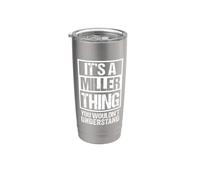 It's A Miller Thing You Wouldn't Understand Family Name Gobelet isotherme en acier inoxydable double paroi