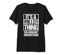 It's A Miller Thing You Wouldn't Understand Family Name T-Shirt Haut de Gamme