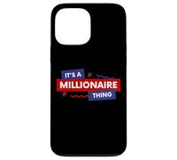 It's A Millionaire Thing Rich Person Entrepreneur Quote Coque pour iPhone 13 Pro Max
