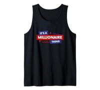 It's A Millionaire Thing Rich Person Entrepreneur Quote Débardeur