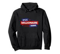 It's A Millionaire Thing Rich Person Entrepreneur Quote Sweat à Capuche