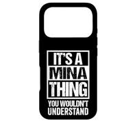 It's A Mina Thing You Wouldn't Understand First Name Coque pour iPhone 17 Pro