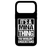 It's A Mina Thing You Wouldn't Understand First Name Coque pour iPhone 17 Pro Max