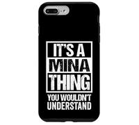 It's A Mina Thing You Wouldn't Understand First Name Coque pour iPhone 7 Plus/8 Plus