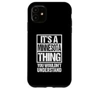 It's A Minnesota Thing You Wouldn't Understand Saint Paul Coque pour iPhone 11