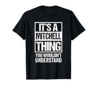 It's A Mitchell Thing You Wouldn't Understand T-Shirt