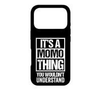 It's A Momo Thing You Wouldn't Understand First Name Coque pour iPhone 17 Pro