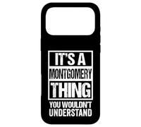 It's A Montgomery Thing You Wouldn't Understand Coque pour iPhone 17 Pro Max