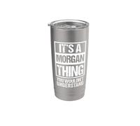 It's A Morgan Thing You Wouldn't Understand First Name Gobelet isotherme en acier inoxydable double paroi