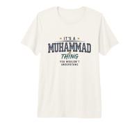 It's a Muhammad Thing You Wouldnt Understand Funny Name T-Shirt Haut de Gamme
