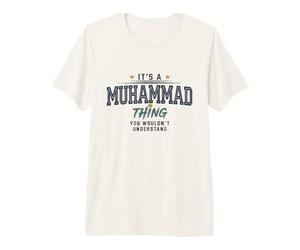 It's a Muhammad Thing You Wouldnt Understand Funny Name T-Shirt Haut de Gamme
