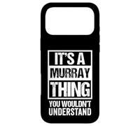It's A Murray Thing You Wouldn't Understand Family Name Coque pour iPhone 17 Pro Max