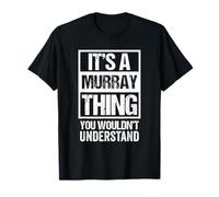 It's A Murray Thing You Wouldn't Understand Family Name T-Shirt