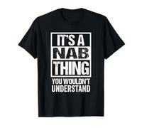 It's A Nab Thing You Wouldn't Understand First Name Nickname T-Shirt