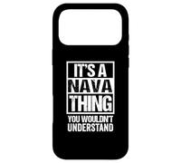 It's A Nava Thing You Wouldn't Understand First Name Coque pour iPhone 17 Pro Max