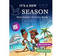 It's A New Season Retirement Activity Book I Large Print Mixed Puzzle Brain Games: for Women, Men, Coworkers I Black Culture Puzzle Book Ideal for ... American Retirees I Great Retirement Gift
