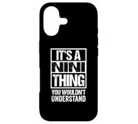 It's A Nini Thing You Wouldn't Understand First Name Coque pour iPhone 17