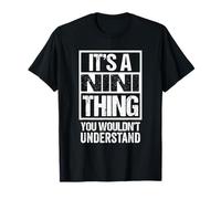It's A Nini Thing You Wouldn't Understand First Name T-Shirt