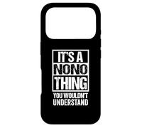 It's A Nono Thing You Wouldn't Understand First Name Coque pour iPhone 17 Pro