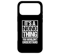 It's A Nono Thing You Wouldn't Understand First Name Coque pour iPhone 17 Pro Max