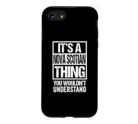 It's A Nova Scotian Thing You Wouldn't Understand Canada Coque pour iPhone SE (2020) / 7/8