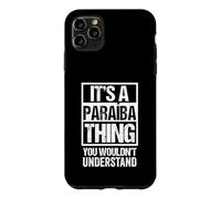 It's A Paraíba Thing You Wouldn't Understand Brazil Brasil Coque pour iPhone 11 Pro Max