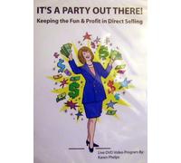 It's a Party Out There! Keeping the Fun & Profit in Direct Selling