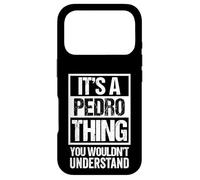 It's A Pedro Thing You Wouldn't Understand Coque pour iPhone 17 Pro