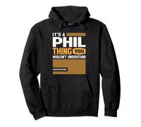 It's a Phil Thing Funny Name Phil Thing Sweat à Capuche