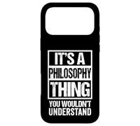It's A Philosophy Thing You Wouldn't Understand Philosopher Coque pour iPhone 17 Pro Max