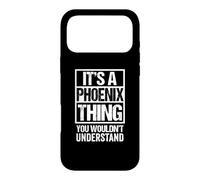 It's A Phoenix Thing You Wouldn't Understand Coque pour iPhone 17 Pro Max