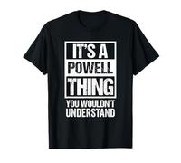 It's A Powell Thing You Wouldn't Understand - Family Name T-Shirt