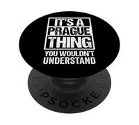 It's A Prague Thing You Wouldn't Understand Czech Republic PopSockets PopGrip Adhésif