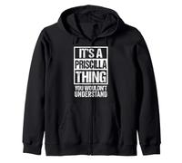 It's A Priscilla Thing You Wouldn't Understand - First Name Sweat à Capuche