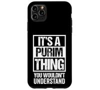 It's A Purim Thing You Wouldn't Understand - Jew Jewish Coque pour iPhone 11 Pro Max