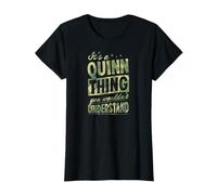It's A Quinn Thing You Wouldn't Understand First Name Blague T-Shirt