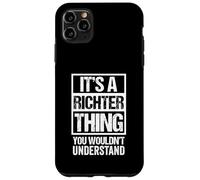 It's A Richter Thing You Wouldn't Understand Surname Name Coque pour iPhone 11 Pro Max