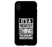 It's A Richter Thing You Wouldn't Understand Surname Name Coque pour iPhone XS Max