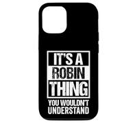 It's A Robin Thing You Wouldn't Understand - First Name Coque pour iPhone 12/12 Pro