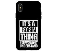 It's A Robin Thing You Wouldn't Understand - First Name Coque pour iPhone X/XS
