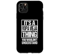 It's A Ropa Vieja Thing You Wouldn't Understand Cuba Coque pour iPhone 11 Pro Max