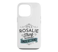 It's A Rosalie Thing You Wouldn't Understand Funny Rosalie Coque pour iPhone 13 Pro
