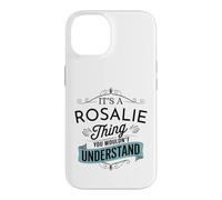 It's A Rosalie Thing You Wouldn't Understand Funny Rosalie Coque pour iPhone 14