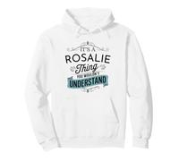 It's A Rosalie Thing You Wouldn't Understand Funny Rosalie Sweat à Capuche