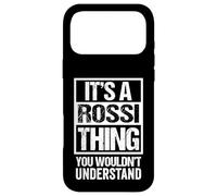 It's A Rossi Thing You Wouldn't Understand Surname Name Coque pour iPhone 17 Pro Max